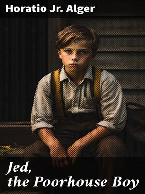 cover image of Jed, the Poorhouse Boy